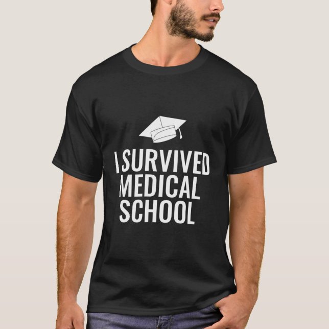 I Survived Medical School T-Shirt (Front)