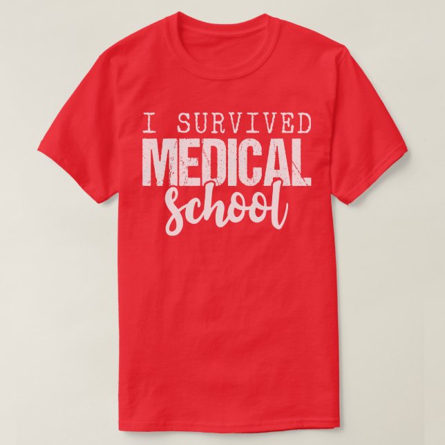 I Survived Medical School T-Shirt (Design Front)