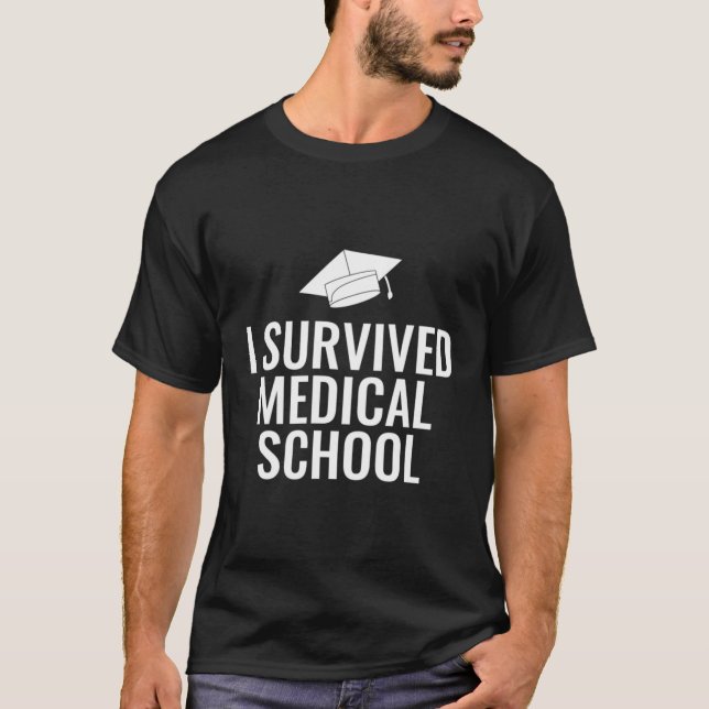 I Survived Medical School T-Shirt (Front)
