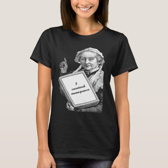 I Survived Menopause Hot Flashes Humourous T-Shirt (Front)