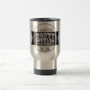 I Survived Monty Stewart... Travel Mug