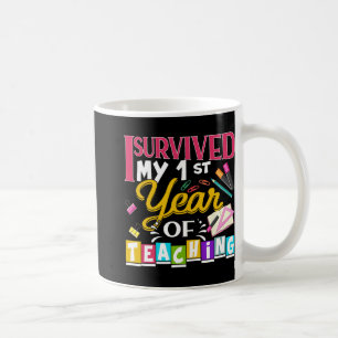 I Survived My 1st Year Of Teaching New Teacher Gif Coffee Mug