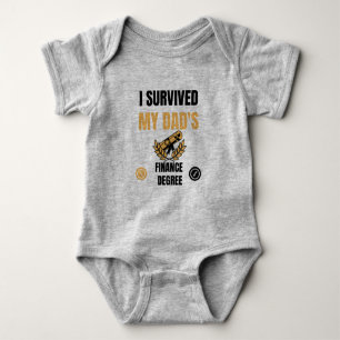 I survived my DAD'S finance degree Baby Bodysuit
