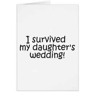 I Survived My Daughter's Wedding