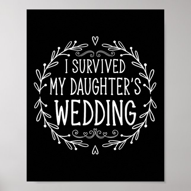 I Survived My Daughters Wedding - Beautiful Brides Poster (Front)