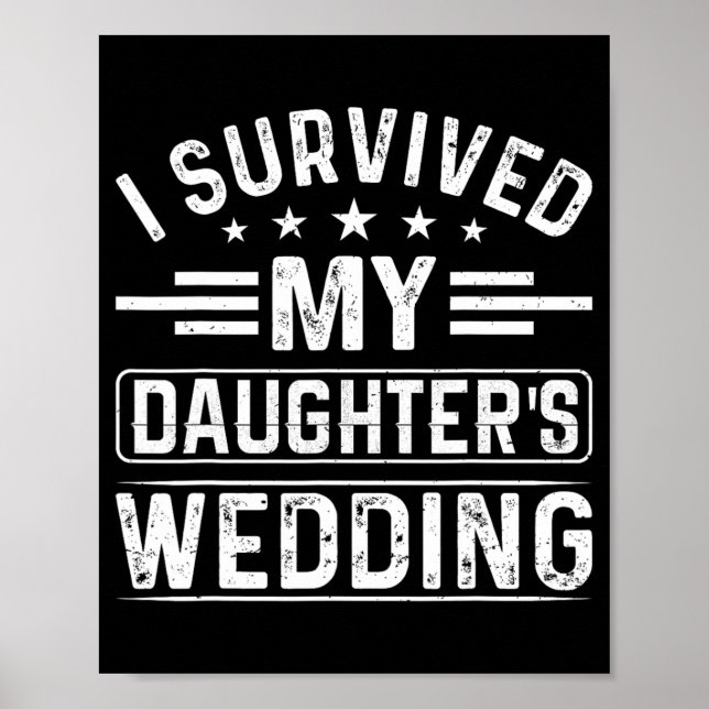 I Survived My Daughter's Wedding Bride And Groom D Poster (Front)
