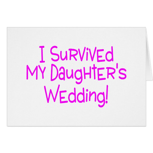 I Survived My Daughters Wedding Pink (Front Horizontal)