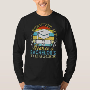 I Survived My Fiance's Bachelor's Degree T-Shirt