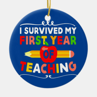 I Survived My First Year Of Teaching Design Back Ceramic Tree Decoration