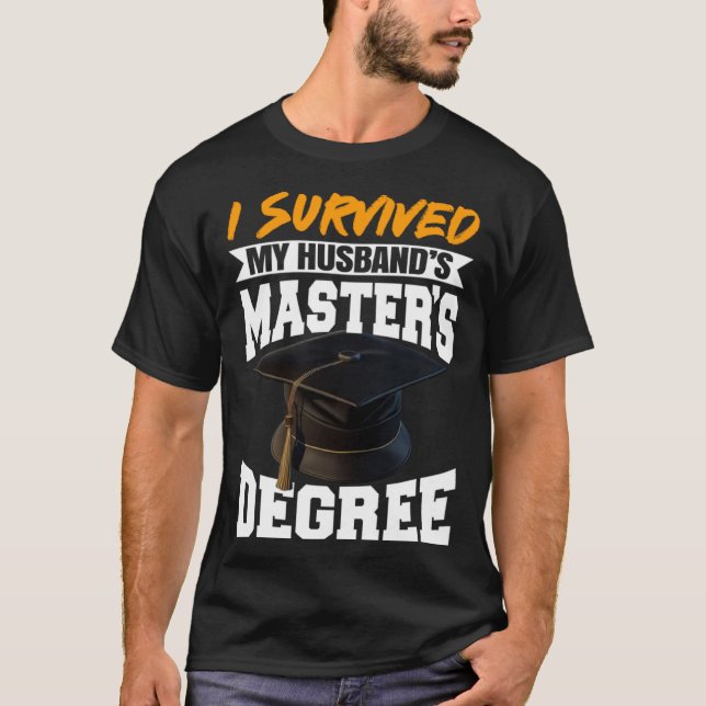 I Survived My Husband s Masters Degree Diploma gra T-Shirt (Front)