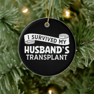 I Survived My Husband Transplant Recipient Ribbon  Ceramic Tree Decoration