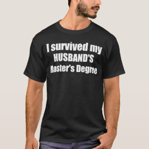 i survived my husbands masters degree graduation g T-Shirt