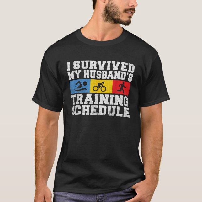 I survived my Husbands Training Schedule funny Tri T-Shirt (Front)