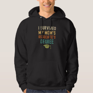 I Survived My Mum's Associate's Degree 2022 Gradu Hoodie