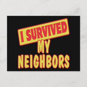 I SURVIVED MY NEIGHBORS POSTCARD