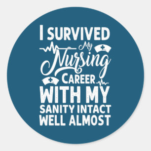 I Survived My Nursing Career Retirement Nurse Classic Round Sticker