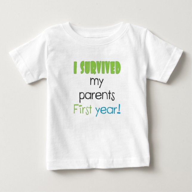 I survived my parents first year  baby T-Shirt (Front)