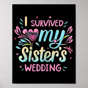 I Survived My Sister's Wedding Cute Bride Sister M Poster