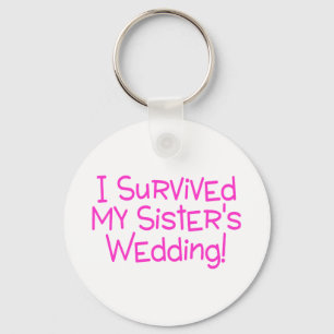 I Survived My Sisters Wedding Pink Key Ring