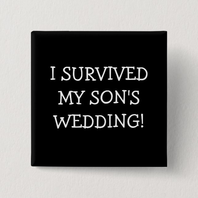 I Survived My Sons Wedding 15 Cm Square Badge (Front)
