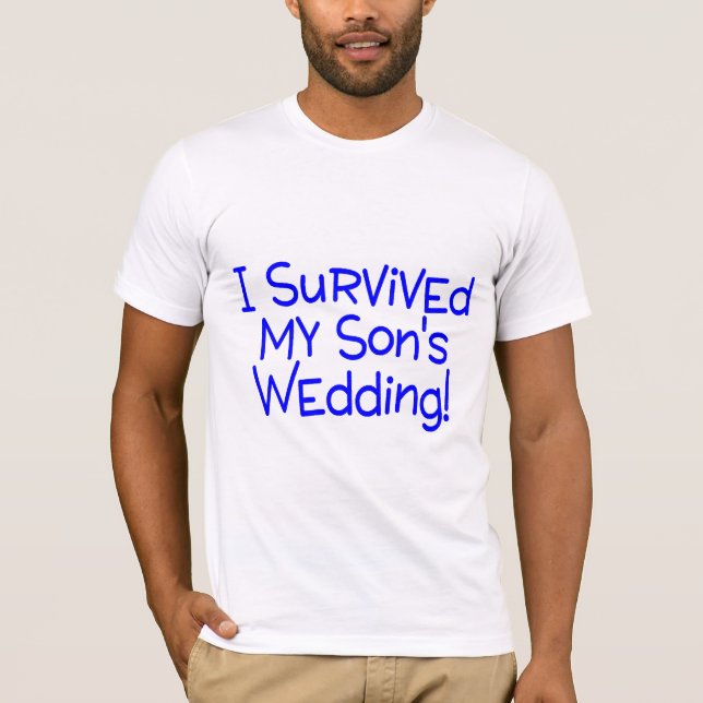 I Survived My Sons Wedding Blue T-Shirt (Front)