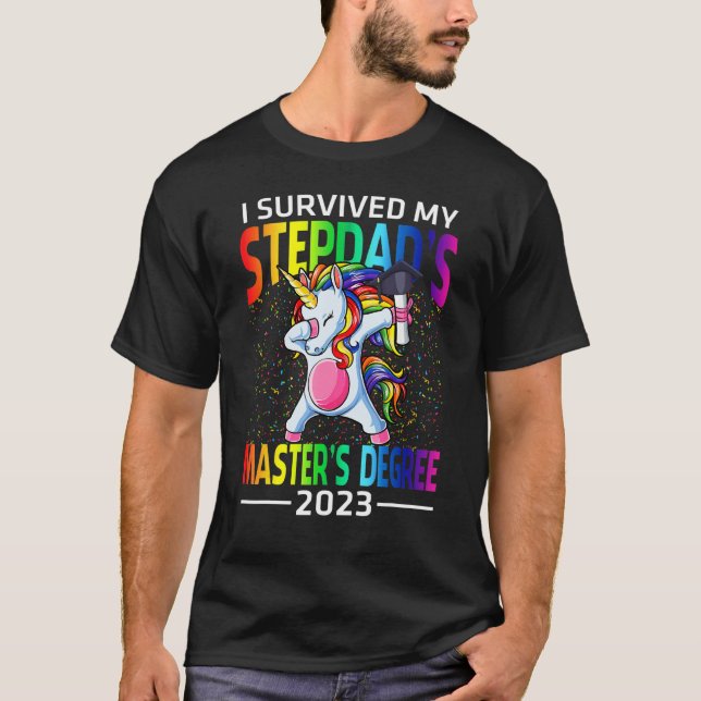 I Survived My Stepdad's Master's Degree 2023 Unico T-Shirt (Front)