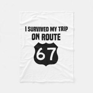 I Survived My Trip On Route 67  Fleece Blanket
