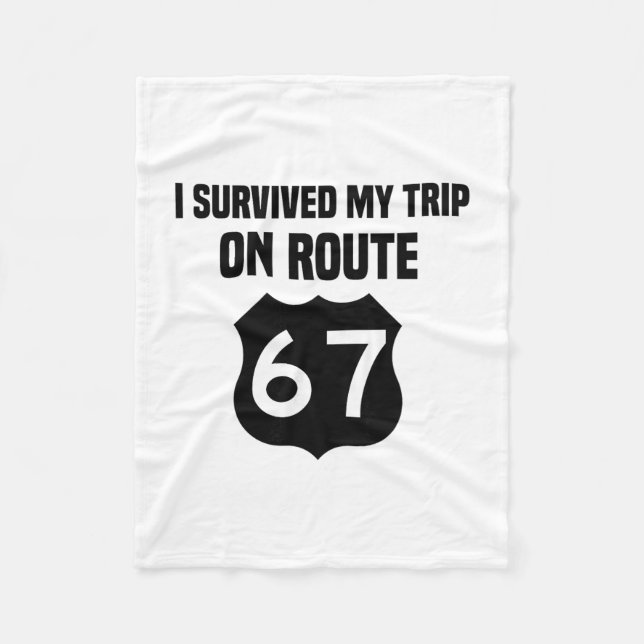 I Survived My Trip On Route 67  Fleece Blanket (Front)