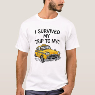 I Survived My Trip To NYC, Funny New York Souvenir T-Shirt