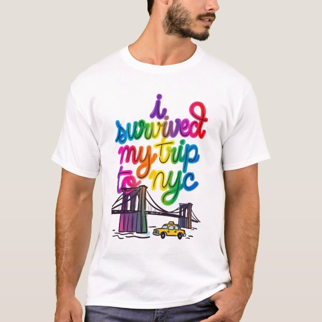 I survived my trip to nyc shirt (Front)