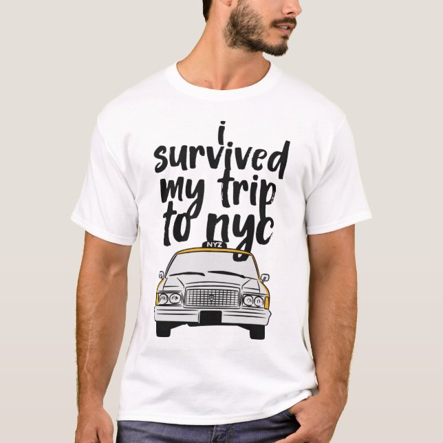 I survived my trip to nyc shirt (Front)