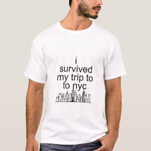 i survived my trip to nyc shirt