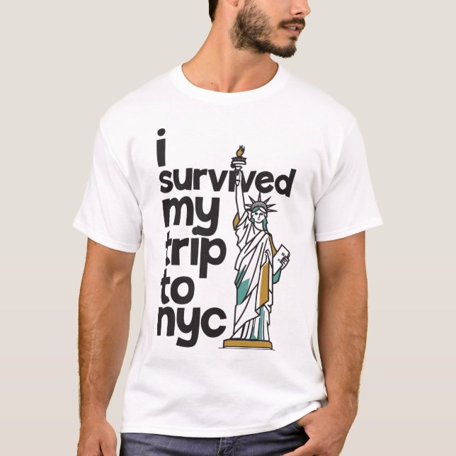 I survived my trip to nyc shirt (Front)
