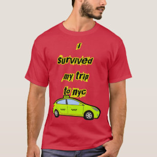 i survived my trip to nyc T-Shirt