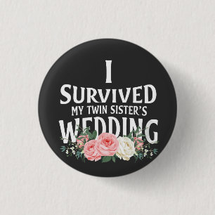 I Survived My Twin Sister’s Wedding Couples 3 Cm Round Badge