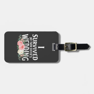 I Survived My Twin Sister’s Wedding Couples Luggage Tag