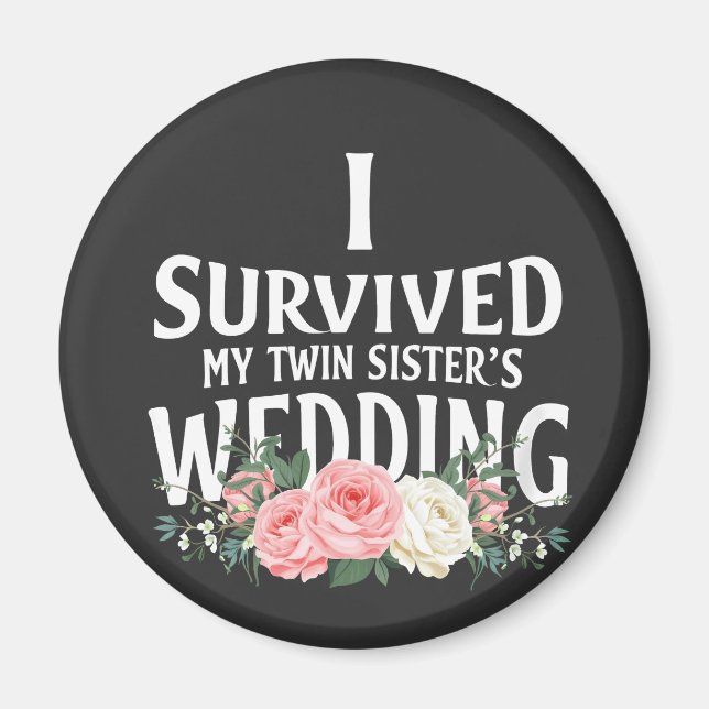 I Survived My Twin Sister’s Wedding Couples  Magnet (Front)