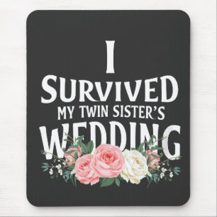 I Survived My Twin Sister’s Wedding Couples  Mouse Pad