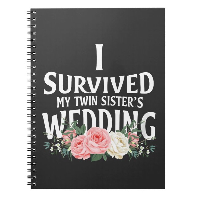 I Survived My Twin Sister’s Wedding Couples  Notebook (Front)