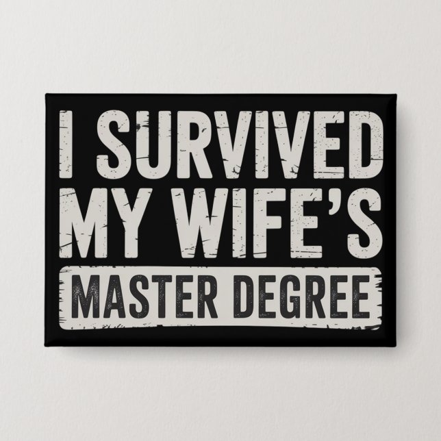 I Survived My Wife's Master Degree Graduation Gift (Front)