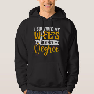 I Survived My Wife's Masters Degree Funny Wife Gra Hoodie