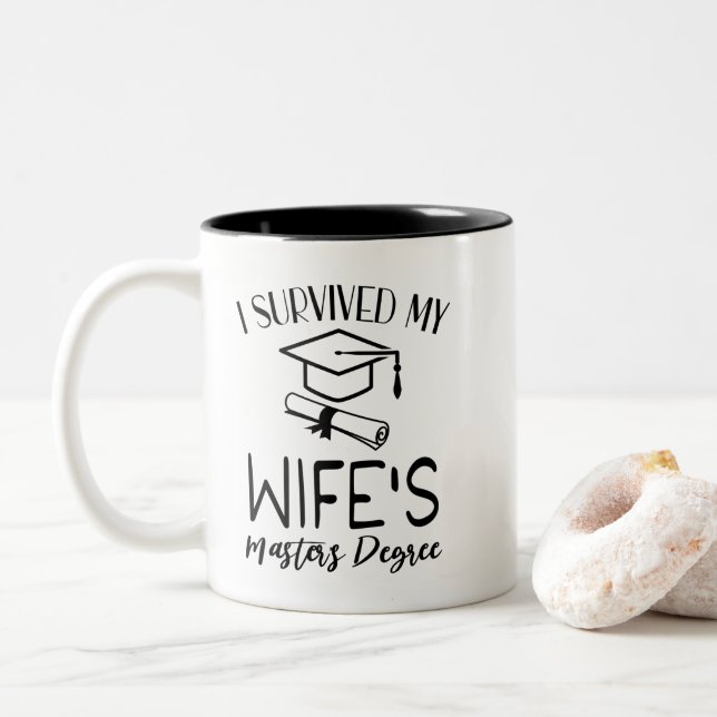 I survived my wife's master's degree graduate Two-Tone coffee mug (With Donut)