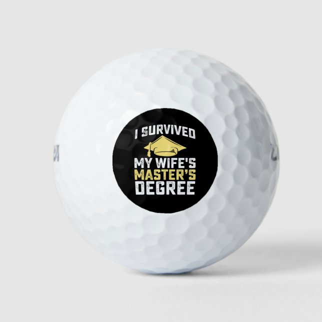 I Survived My Wife's Masters Degree Graduation Golf Balls (Front)