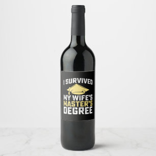 I Survived My Wife's Masters Degree Graduation Wine Label