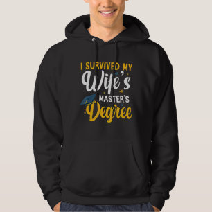 I Survived My Wife's Masters Degree Wife Graduati Hoodie
