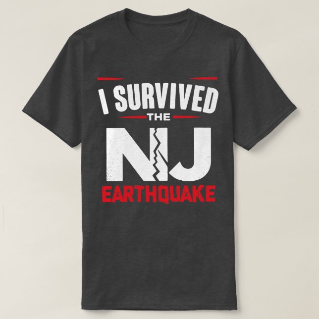 I Survived New Jersey Earthquake The NYC 2 T-Shirt (Design Front)