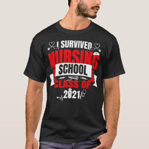 I Survived Nursing School 2021 Graduation Nurse RN T-Shirt