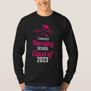 I Survived Nursing School Graduation Class Of 2023 T-Shirt