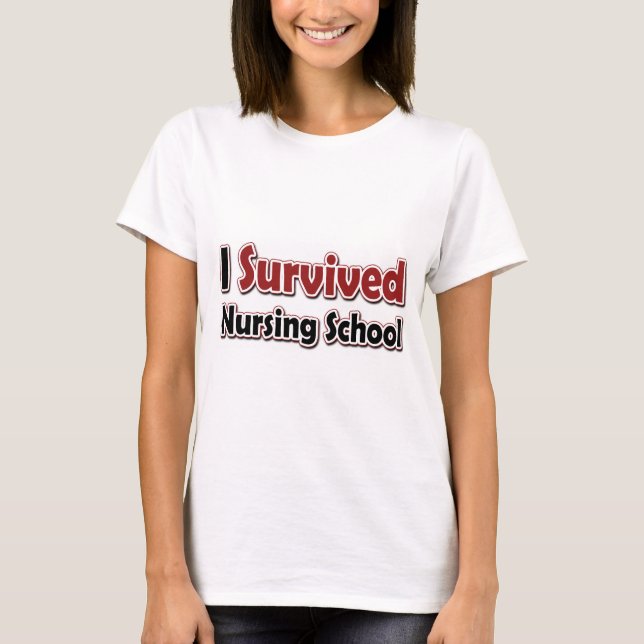 I Survived Nursing School T-Shirt (Front)
