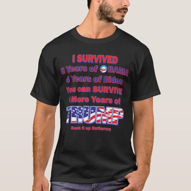 I survived Obama and Biden T-Shirt (Front)